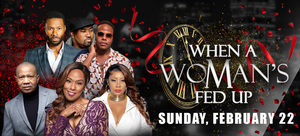 When A Woman's Fed Up