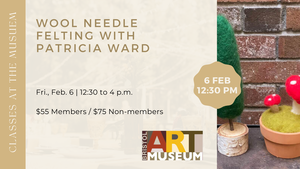 Wool Needle Felting with Patricia Ward