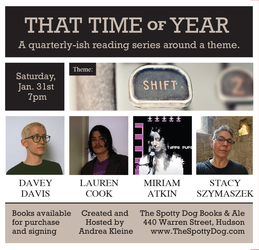 That Time of Year Reading Series: Davey Davis, Lauren Cook, Miriam Atkin, Stacy Szymaszek