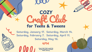 Teens & Tweens Cozy Craft Club