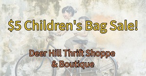 Children's Bag Sale at Deer Hill Thrift Shoppe & Boutique