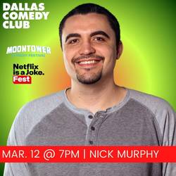 Dallas Comedy Club Presents: Nick Murphy