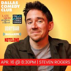Dallas Comedy Club Presents: Steven Rogers