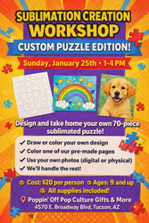 🧩✨ New Sublimation Creation Workshop — Custom Puzzle Edition @ Poppin Off! ✨🧩