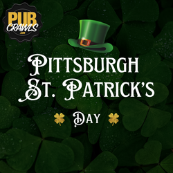 Pittsburgh St. Patrick’s Day Weekend Bar Crawl 2026