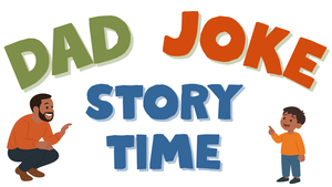 Dad Joke Storytime