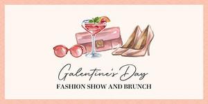 2026 Galentine's Day Fashion Show and Brunch
