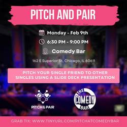 Pitch and Pair: Pitch your friend to a crowd of singles (Valentines Edition)