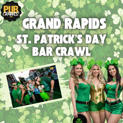 Grand Rapids St. Patrick’s Day Weekend Bar Crawl 2026
