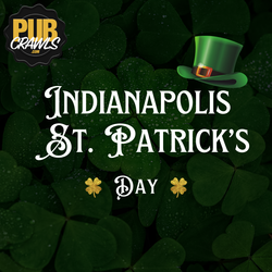 Indianapolis St. Patrick’s Day Weekend Bar Crawl 2026