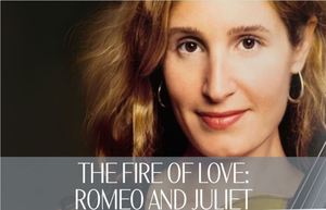 The Fire of Love: Romeo and Juliet
