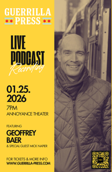 Guerrilla Press with Geoffrey Baer & Mick Napier