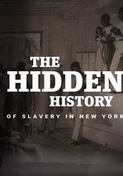 The Hidden History of Slavery in New York