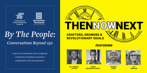 Then Now Next: Crafters, Growers & Revolutionary Ideals