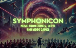 Symphonicon: Music from Comics, Sci-Fi, and Video Games