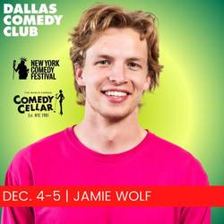 Dallas Comedy Club Presents: Jamie Wolf