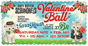 Dirty Rotten Scoundrels' Valentine Ball with Special Guest Sara Routh