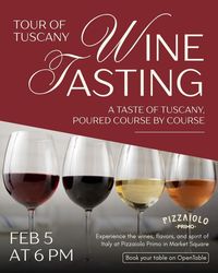 A Taste of Tuscany, Poured Course by Course at Pizzaiolo Primo