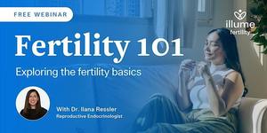 Fertility 101: Illume Fertility to Host a Free Virtual Webinar
