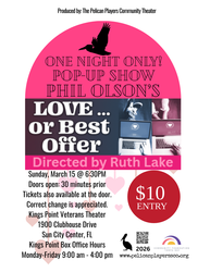 "Love...or Best Offer" live at the Veterans Theater for one-night only!  Sun, Mar 15. Tickets $10!