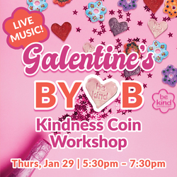 Galentine’s Kindness Coin Workshop   Live Music