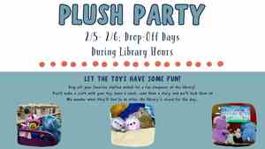 Plush Party: Drop Off Days