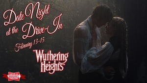 Date Night at the Drive-In: "Wuthering Heights"