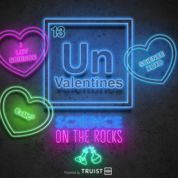 Science on the Rocks UnValentines Edition