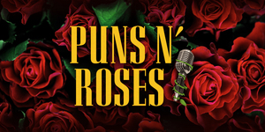 Puns N’ Roses