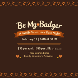 Be My Badger: A Family Valentine’s Date Night