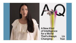 Liz Tran - AQ: A New Kind of Intelligence for a World That's Always Changing