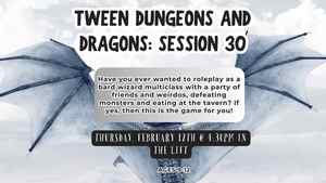 Tween Dungeons And Dragons: Session 30