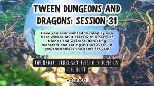 Tween Dungeons And Dragons: Session 31