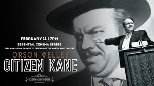 CITIZEN KANE | Essential Cinema Series at the North Bend Theatre