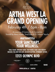 West LA Grand Opening Event -  Artha Wellness Sanctuary - February 4th