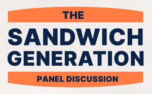The Sandwich Generation Panel Discussion