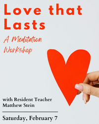 Love That Lasts: A Meditation Workshop