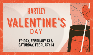 Valentine’s Dinner at Hartley