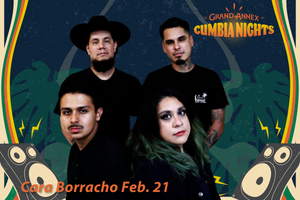 Grand Annex Cumbia Night ft. Cara Borracho