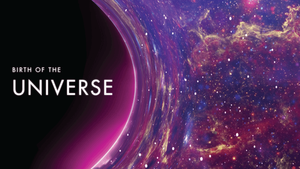 Birth of the Universe