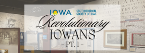 FREE Lunch Hour Webinar: Revolutionary Iowans: Part I
