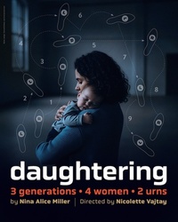 Dirtyfish Theater announces the world premiere of “Daughtering"