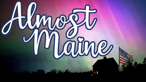 Mason Community Players Present Almost, Maine