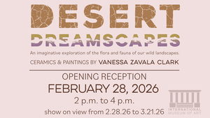 Desert Dreamscapes - Ceramics and Paintings by Vanessa Zavala Clark