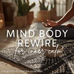 Mind-Body Rewire for Inner Calm