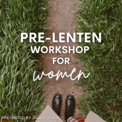 Pre-Lenten Workshop for Women