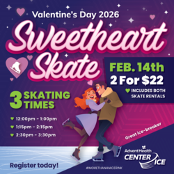 SWEETHEART ICE-SKATE, a 1-Hour Skating Special on Valentine's Day, 2 for $22; 12pm, 1:15pm or 2:30pm