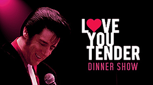 "Love You Tender" Valentine's Dinner Show