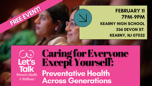 Caring for Everyone Except Yourself: Preventative Health Across Generations