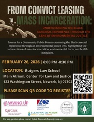 From Convict Leasing to Mass Incarceration: The Black Carceral Experience & Environmental Injustic